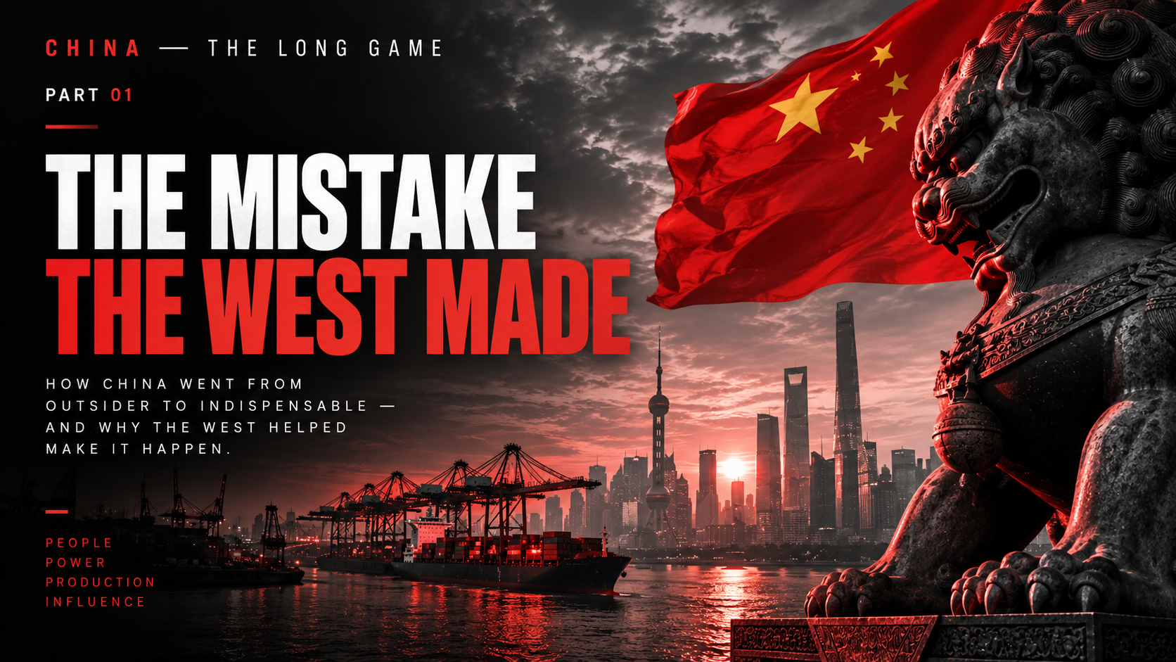 The Mistake the West Made — China: The Long Game Part One