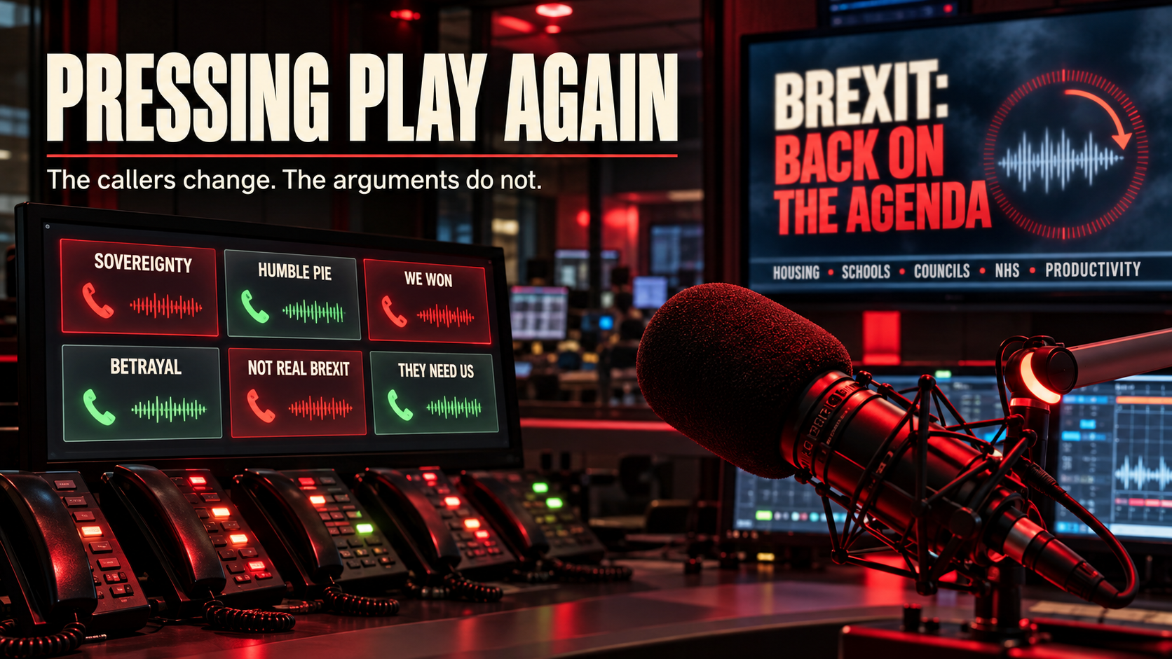 Talk-radio studio replaying familiar Brexit arguments while public services appear on a neglected ticker