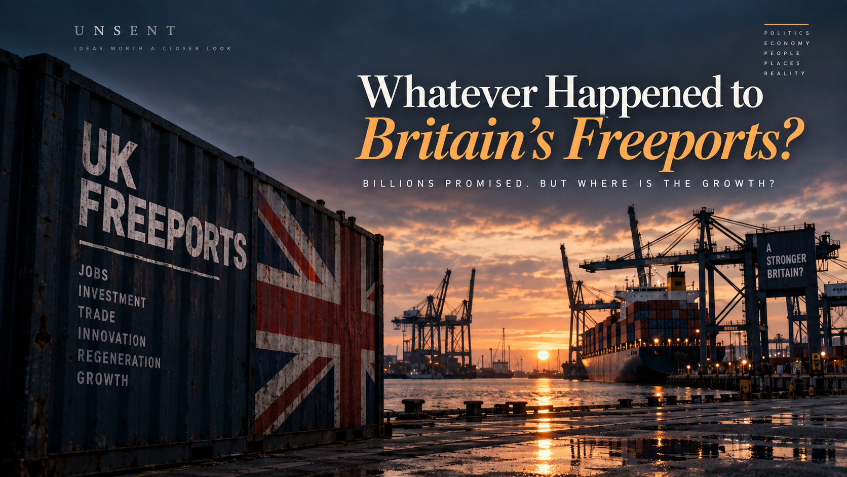 UK Freeports feature image showing a British container port, cargo ship and cranes beneath the question of where the promised economic growth went.